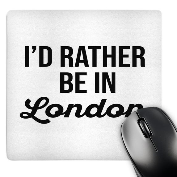 3dRose, Id rather be in London. Black lettering on white background., MousePad