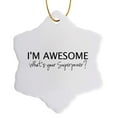 thumbnail image 1 of 3drose, Im Awesome Whats Your Superpower - Fun Tongue-in-cheek Self-love Dftba, 3 inch Snowflake Porcelain Ornament, 1 of 7
