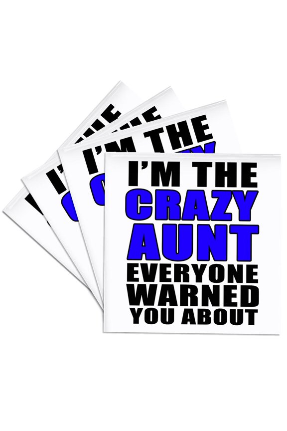 , Im The Crazy Aunt Everyone Warned You About Blue, Set of 4 Ceramic Tile Coasters