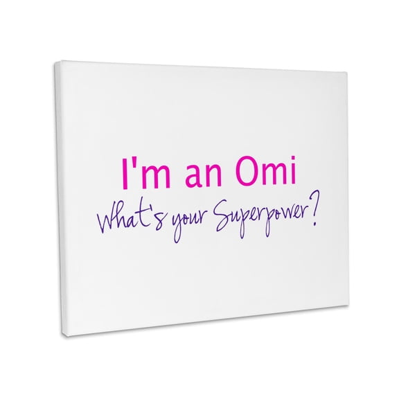 3dRose, Im an Omi - Whats your Superpower - hot pink - funny gift for grandma, Museum Grade Canvas Wrap 14x11