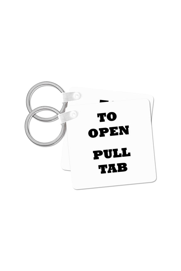 , Image of Humor Saying To Open Pull Tab, set of 2 Key Chains
