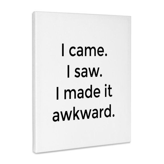 3dRose, Image of I Came I Saw I Made It Awkward Quote, Museum Grade Canvas Wrap 8x10