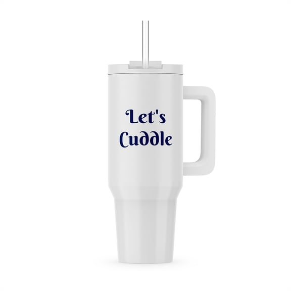 Image Of Lets Cuddle Quote, 30oz Tumbler