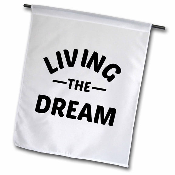 3dRose, Image of Living The Dream Quote, 12 x 18 inch Garden Flag