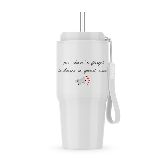 Image Of Ps Dont Forget To Have A Good Time, 20oz Tumbler