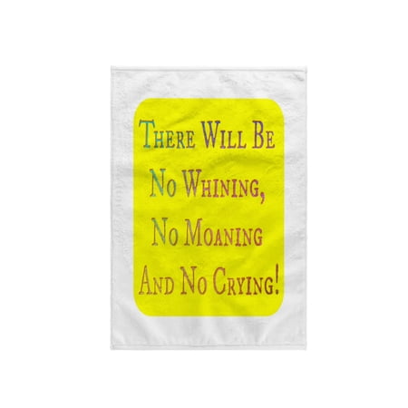3dRose, Image of There Will Be No Whining Moaning Or Crying, 15x22 Hand Towel