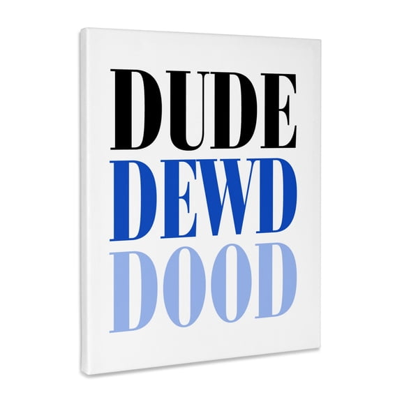 3dRose, Image of Words Dude Dewd Dood, Museum Grade Canvas Wrap 8x10