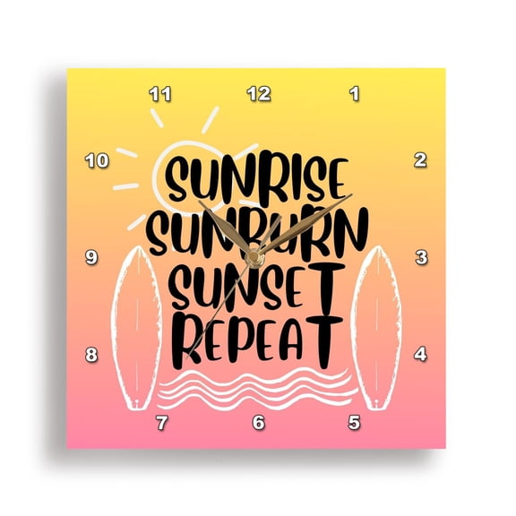 3dRose, Image of quote about summer Sunrise, sunburn sunset repeat, 15x15 Wall Clock