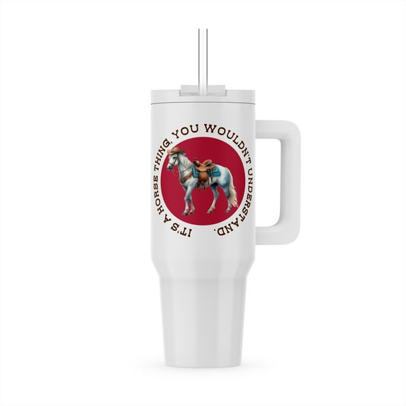 3dRose, It is horse thing, you would not understand funny cowboy gift, charm, 40oz Tumbler