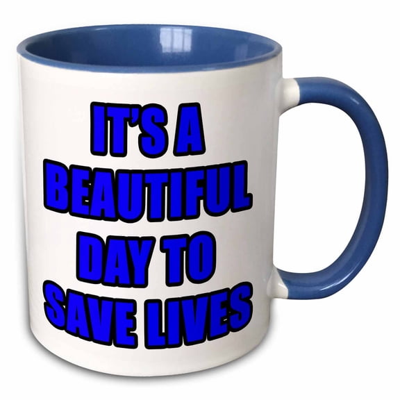 3drose, Its a Beautiful Day to Save Lives Blue, 11oz Two-tone Blue Mug