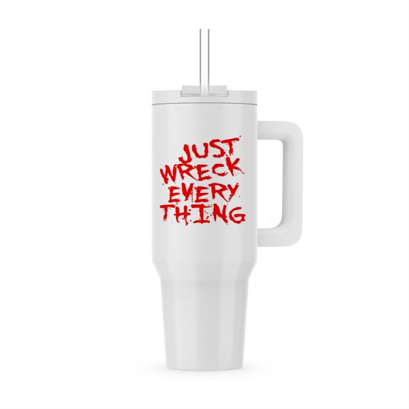 Just Wreck Everything Red Grunge Grafitti, 30oz Tumbler
