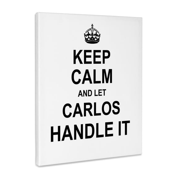 3dRose, Keep Calm and Let Carlos Handle it - funny personal name, Museum Grade Canvas Wrap 11x14