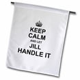 thumbnail image 1 of 3dRose, Keep Calm and Let Jill Handle it - funny personal name, 12 x 18 inch Garden Flag, 1 of 1