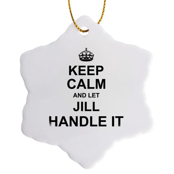 3drose, Keep Calm and Let Jill Handle It - Funny Personal Name, 3 inch Snowflake Porcelain Ornament
