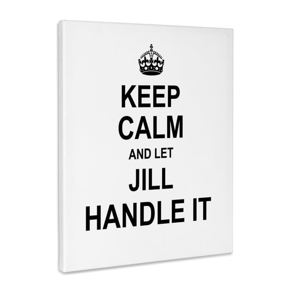3dRose, Keep Calm and Let Jill Handle it - funny personal name, Museum Grade Canvas Wrap 8x10