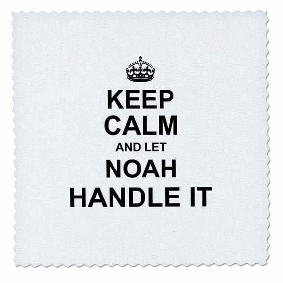 3dRose, Keep Calm and Let Noah Handle it - funny personal name, 12x12 inch quilt square