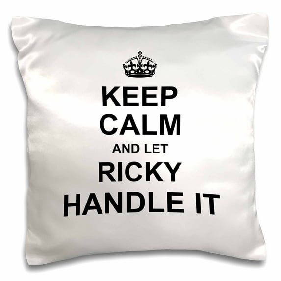 3dRose, Keep Calm and Let Ricky Handle it - funny personal name, 16x16 inch Pillow Case