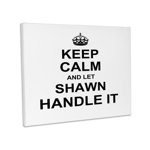 3dRose, Keep Calm and Let Shawn Handle it - funny personal name, Museum Grade Canvas Wrap 10x8