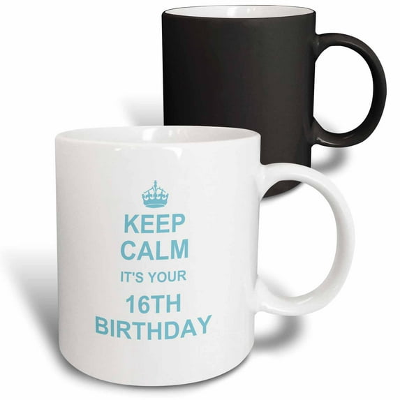 3drose, Keep Calm Its Your 16th Birthday - Blue and White - Fun Stay Calm About Turning Sixteen - Humor, 11oz Magic Transforming Mug