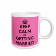 thumbnail image 1 of 3drose, Keep Calm I’m Getting Married, 11oz Mug, 1 of 6