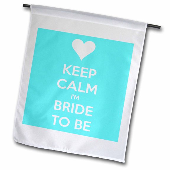 3dRose, Keep calm Im bride to be. Aqua., 18 x 27 inch Garden Flag