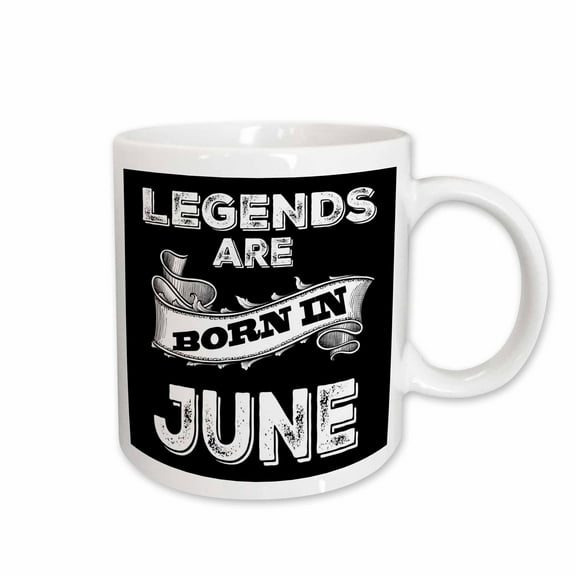 3drose, Legends Are Born in June., 11oz Mug