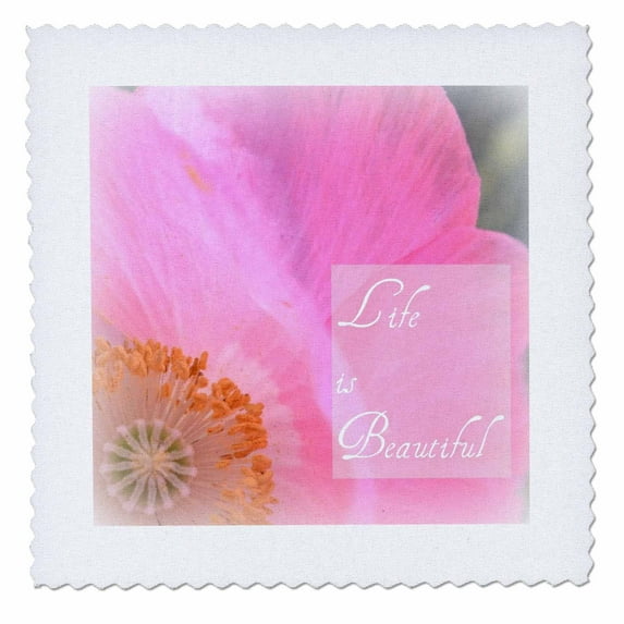 3dRose, Life is Beautiful Poppy Flowers Inspirational Quotes, 6x6 inch quilt square