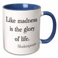thumbnail image 1 of 3drose, Like Madness Is the Glory of Life, 11oz Two-tone Blue Mug, 1 of 6