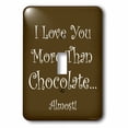 thumbnail image 1 of 3dRose, Love You More Than Chocolate, single toggle switch, 1 of 1