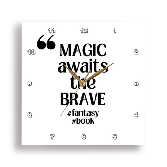 3dRose, Magic awaits the brave - genre - Fantasy, 15x15 Wall Clock