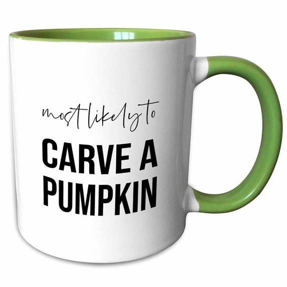 3drose, Most Likely to Carve a Pumpkin. Black Lettering on White Background., 11oz Two-tone Green Mug