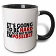 thumbnail image 1 of 3drose, Motivational Quote Its Going to Be Hard but Does Not Mean Impossible, 15oz Two-tone Black Mug, 1 of 6