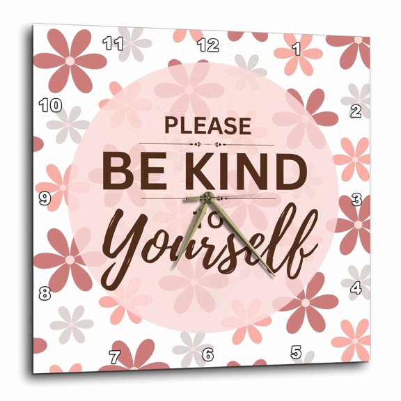3drose, Motivational Quote Please Be Kind to Yourself, 10x10 Wall Clock