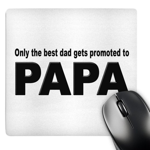 3dRose, Only the best dad gets promoted to papa, MousePad