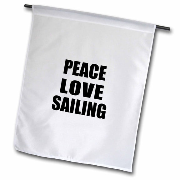 3dRose, Peace Love and Sailing. Things that make me happy - Sail - Sailor gift, 18 x 27 inch Garden Flag