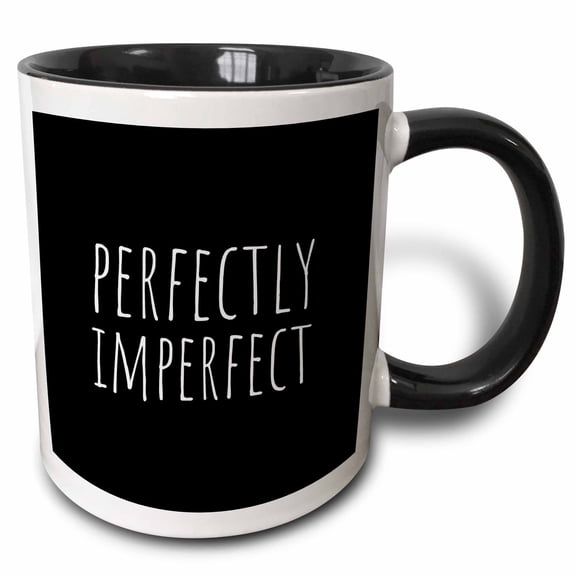 3drose, Perfectly Imperfect. Thin White Lettering on a Black Background., 11oz Two-tone Black Mug