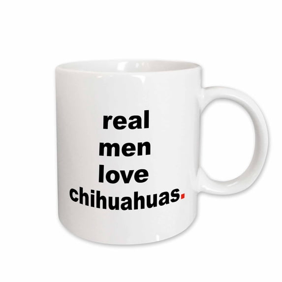 3drose, Real Men Love Chihuahuas, 15oz Mug