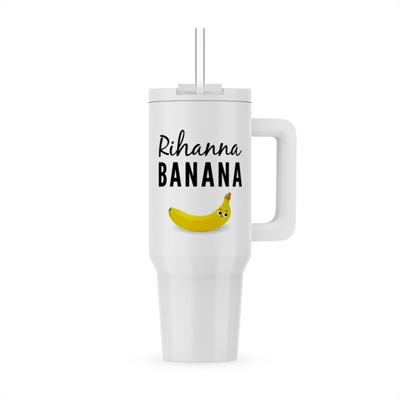 Rihanna Banana Cute Nickname Rhyme First Name Love Kawaii Cartoon, 40oz Tumbler