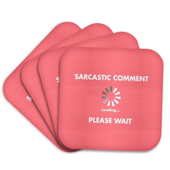 3drose, Sarcastic Comment Loading Please Wait Visual Humor Joke, Set of 4 Coasters - Soft
