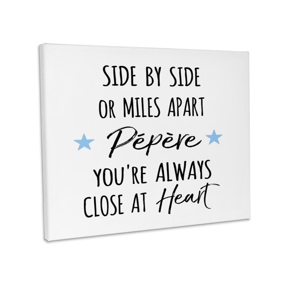 3dRose, Side by Side or Miles Apart Pepere You are always close at Heart Love, Museum Grade Canvas Wrap 10x8