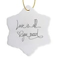 thumbnail image 1 of 3drose, Simple Handwritten Quote Love Is All You Need in Black and White, 3 inch Snowflake Porcelain Ornament, 1 of 7