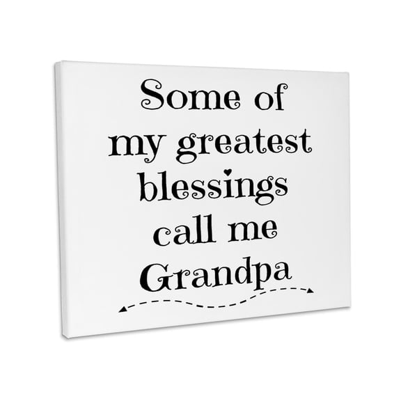 3dRose, Some of my greatest blessings call me grandpa, Museum Grade Canvas Wrap 20x16