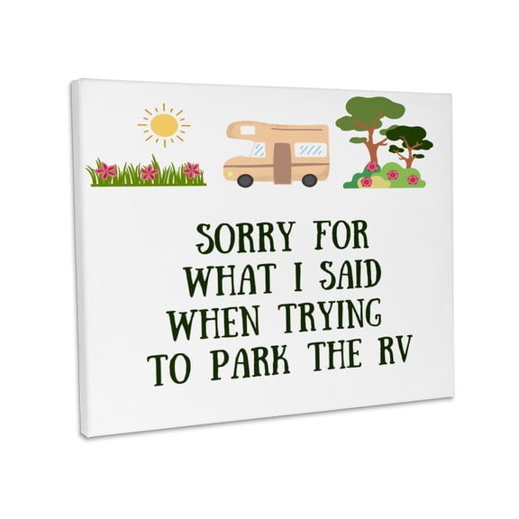 3dRose, Sorry for what I Said When Trying to Park the RV Parking Camping Joke, Museum Grade Canvas Wrap 10x8
