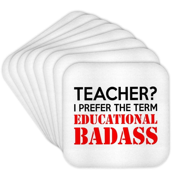 3dRose, TEACHER I PREFER THE TERM EDUCATIONAL BADASS, Set of 8 Coasters - Soft