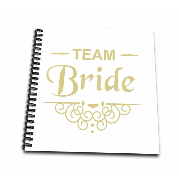 3dRose, Team Bride in gold with elegant swirls - For bachelorette party or hen night pre-wedding classy fun, Drawing Book 8 x 8 inch