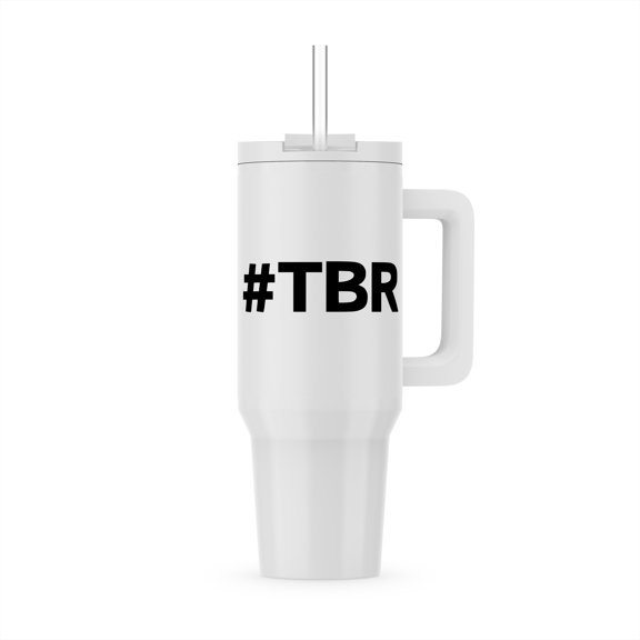Text Of Hashtag Tbr, 40oz Tumbler