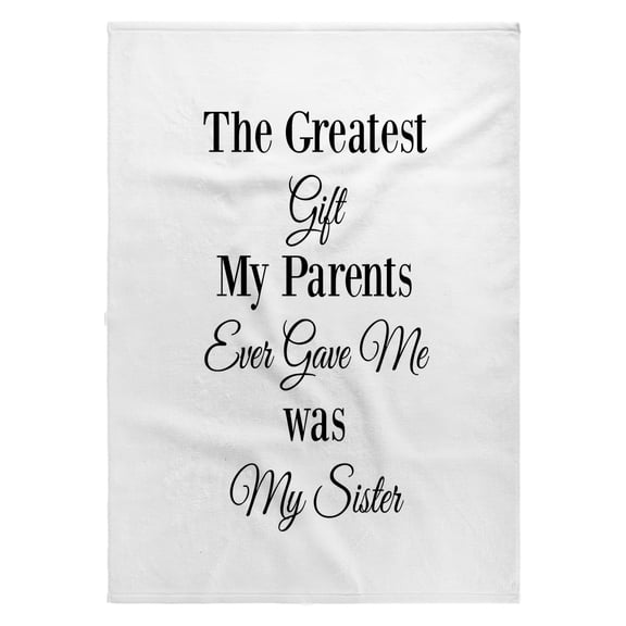 3dRose, The greatest gift my parents ever gave me was my sister, 22x30 Bath Hand Pool Towel