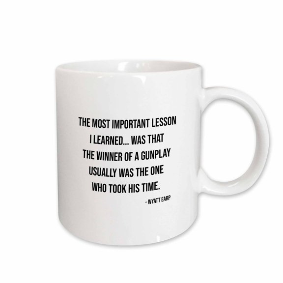 3drose, the Most Important Lesson I Learned... Wyatt Earp Quote, 15oz Mug
