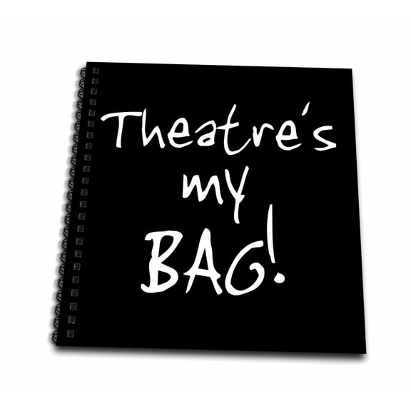 3dRose, Theater is my Bag. Fun drama club job love gift black and white text, Drawing Book 8 x 8 inch