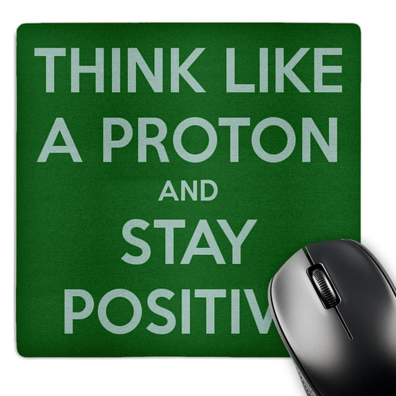 3dRose, Think like a proton and stay positive, Green, MousePad
